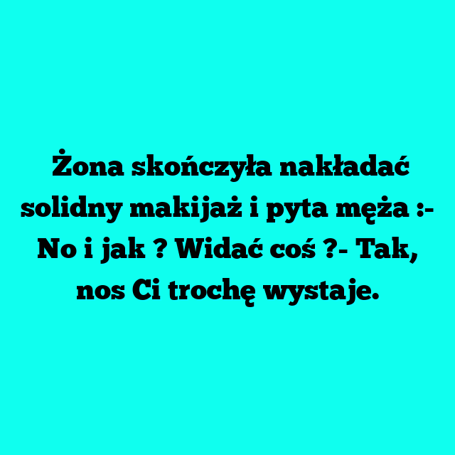 Nos Ci trochę wystaje